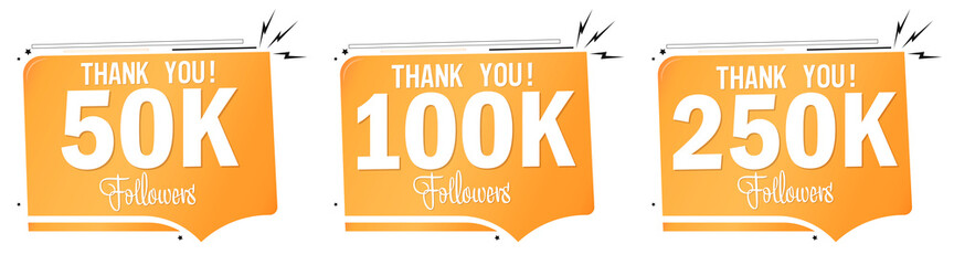 Set of Followers thank you banners design template, graphic icons for social media. 50000 followers. 100K followers. 250K followers. Congratulations follower network labels, vector illustration.