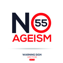 Warning sign (NO ageism),written in English language, vector illustration.