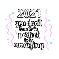 motivational quote - be amazing not perfect. Hand written brush lettering on white isolated background.