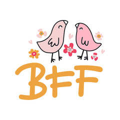 Twi birds- best friends forever. Funny quote - BFF. Hand drawn vector lettering illustration for postcard, social media, t shirt, print, stickers, wear, posters design.