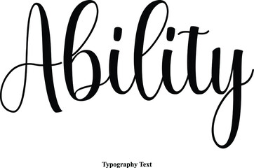 Ability Handwritten Cursive Typography Quotation