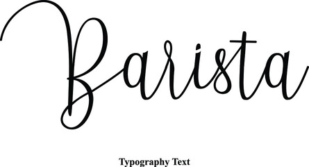 Fototapeta na wymiar Barista Handwriting Cursive Font Calligraphy Phrase