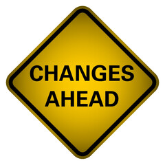 changes ahead sign