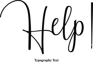 Help!. Cursive Typography Text on White Background