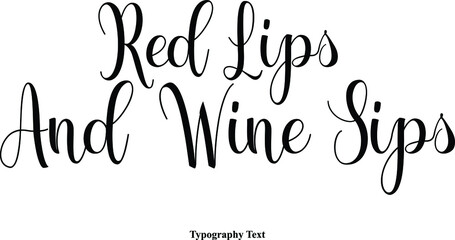 Red Lips and Wine Sips Typography Text On White Background