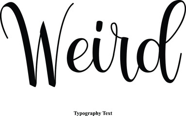 Weird Handwritten Cursive Calligraphy Black Color Text On White Background