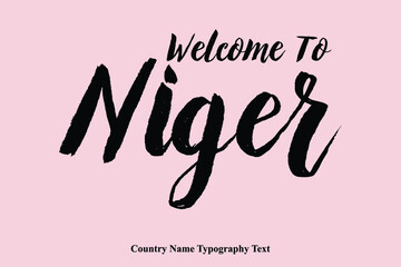Welcome To Niger Country Name Bold Calligraphy Black Color Text