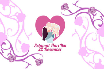 Translation: Happy Mother day, December 22. Mother day (hari Ibu) Vector illustration.  Suitable for greeting card, poster and banner.