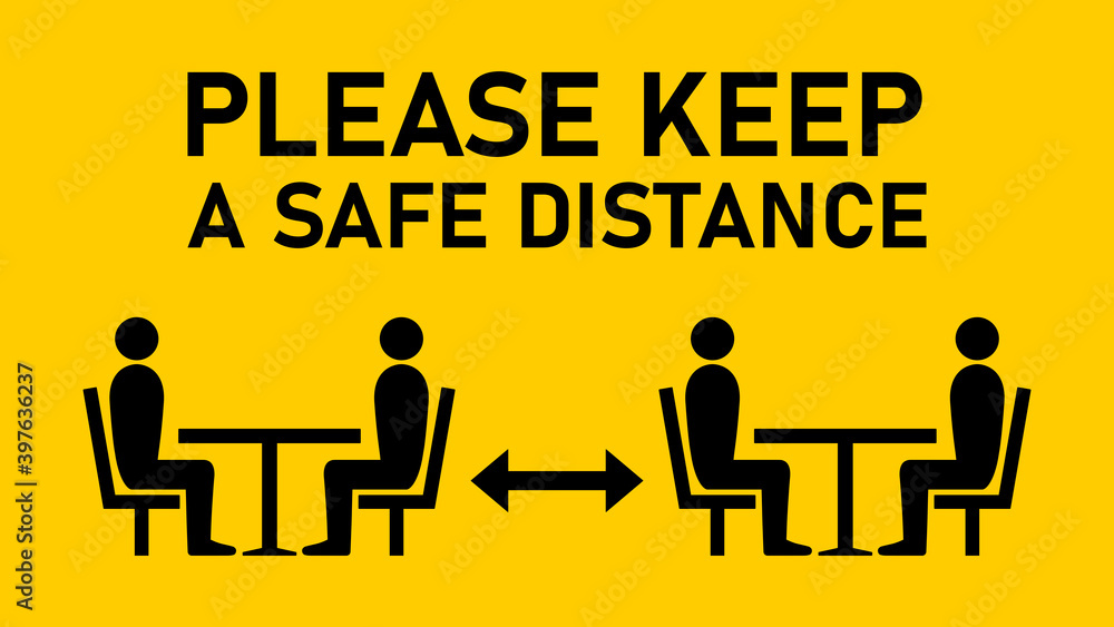 Poster please keep a safe distance safe distance between the tables in cafe or restaurant social distancing