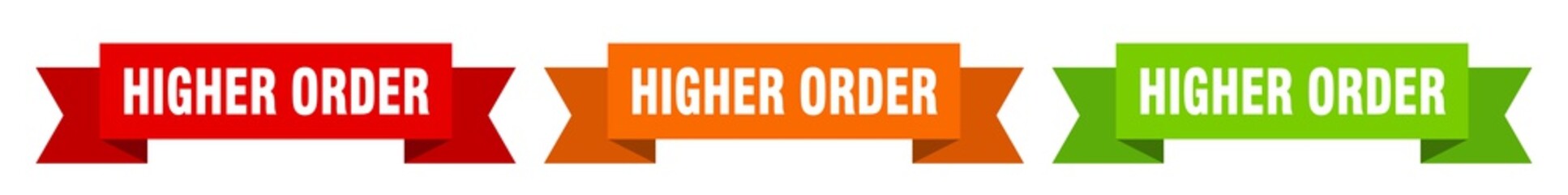 higher order ribbon. higher order isolated paper sign. banner