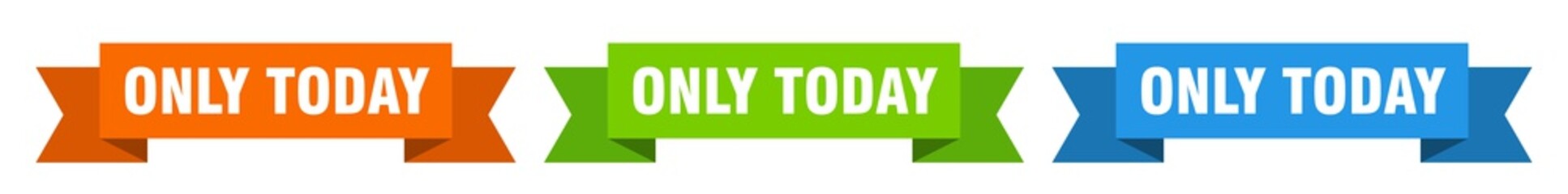 only today ribbon. only today isolated paper sign. banner