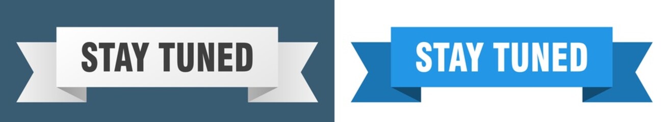 stay tuned ribbon. stay tuned isolated paper sign. banner