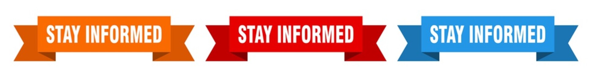stay informed ribbon. stay informed isolated paper sign. banner