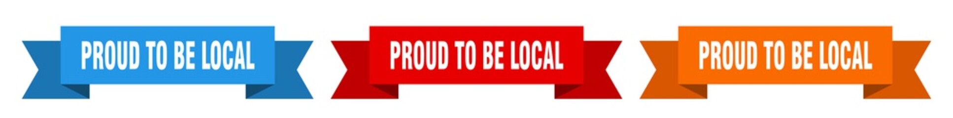 proud to be local ribbon. proud to be local isolated paper sign. banner