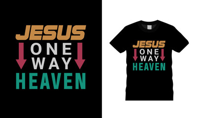 Jesus One Way Heaven Typography T shirt Design, print, apparel, vector, eps 10,  christmas t shirt