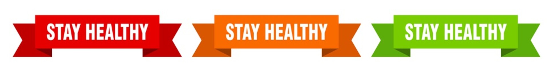 stay healthy ribbon. stay healthy isolated paper sign. banner
