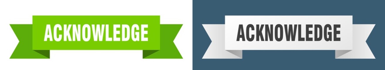 acknowledge ribbon. acknowledge isolated paper sign. banner