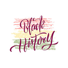 Vector illustration of black history lettering for banner, postcard, poster, clothes, advertisement, flyer design or decoration. Handwritten text used for template, signage, billboard, print
