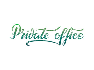 Vector illustration of private office lettering for banner, leaflet, poster, logo, advertisement, web design. Handwritten text for template, signage, billboard, print, flyer of furniture shop