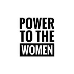 ''Power to the women'' Lettering
