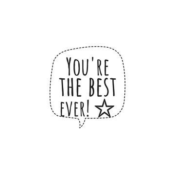 ''You're the best ever!'' Lettering