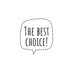 ''The best choice'' Lettering