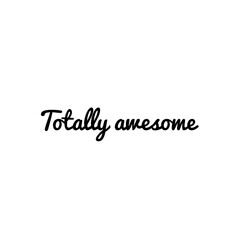 ''Totally awesome!'' Lettering