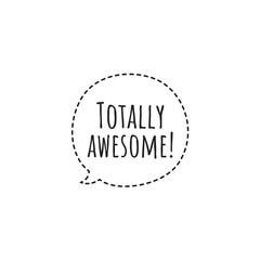 ''Totally awesome!'' Lettering