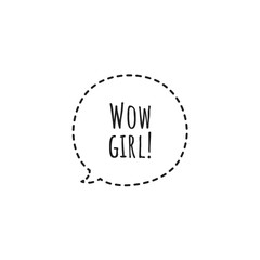 ''Wow girl!'' Lettering