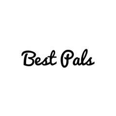 ''Best Pals'' Lettering