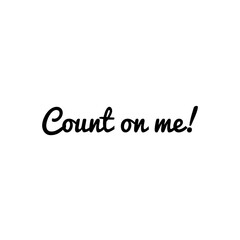 ''Count on me'' Lettering