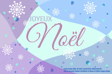 Fototapeta na wymiar Joyeux Noel, Merry Christmas in French. Vector illustration, winter background, multi-colored sections in blue, purple, pink colors, snowballs decor.