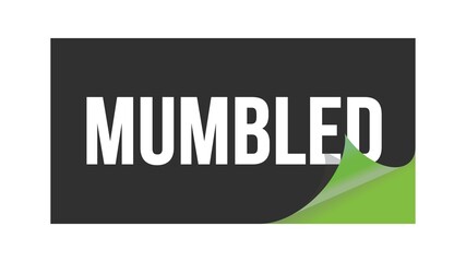 MUMBLED text written on black green sticker.