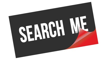 SEARCH  ME text on black red sticker stamp.