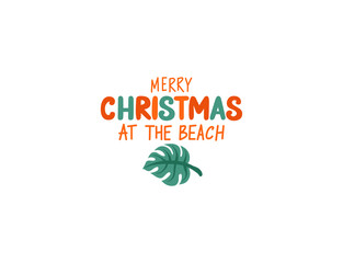 Merry Christmas at the beach greeting card with monstera leaf. Tropical Xmas and Happy New Year in a warm climate.