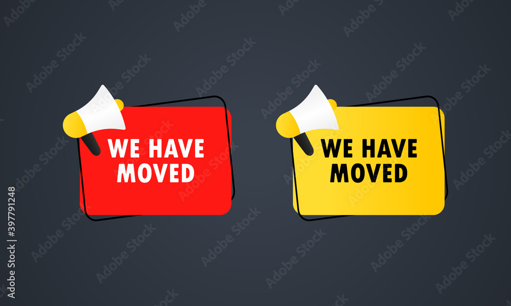 Poster we have moved icon. megaphone with we have moved message in bubble speech banner. loudspeaker. annou