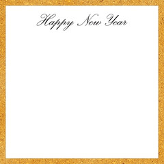 Fototapeta na wymiar customizable Happy New Year Card. Happy New Year greeting card with artistic golden borders and blank space to write your own message for the loved ones.