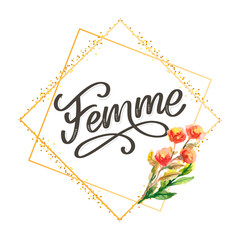 decorative femme text lettering calligraphy flowers brush slogan