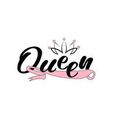 Vector illustration with crown and calligraphic inscription Queen