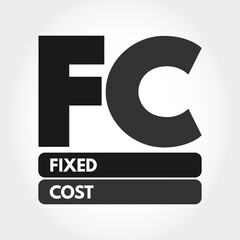 FC - Fixed Cost acronym, business concept background