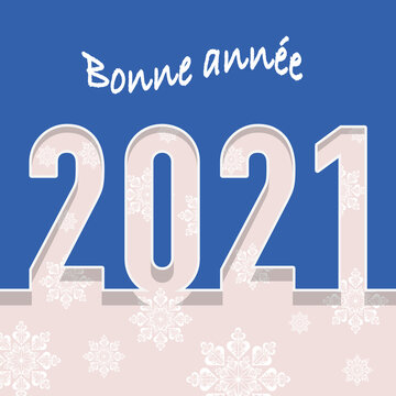 Carte de vœux montrant l’année 2021 découpé sur un fond bleu avec en fond des flocons blancs pour souhaiter la nouvelle année