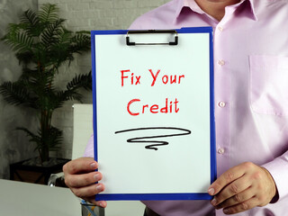 Conceptual photo about Fix Your Credit with written text.