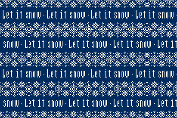 Let It Snow Winter Holiday Pixel Pattern. Snowflakes and Lettering Ornament. Scheme for Knitted Sweater Pattern Design. Vector Seamless Background.