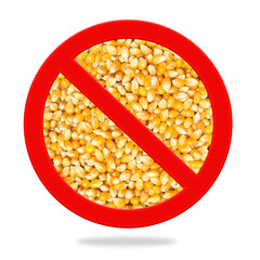 No corn sign. Red circular stop sign with corn kernels inside. Concept for corn gluten meal in pet food industry, corn by-products in food or corn-free diet. Isolated on white.