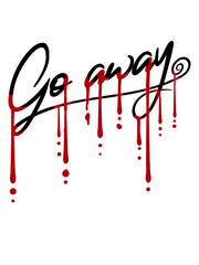 Go Away Blut 