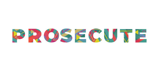 Prosecute Concept Retro Colorful Word Art Illustration