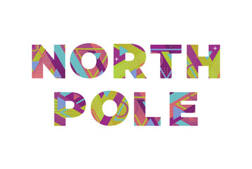 North Pole Concept Retro Colorful Word Art Illustration