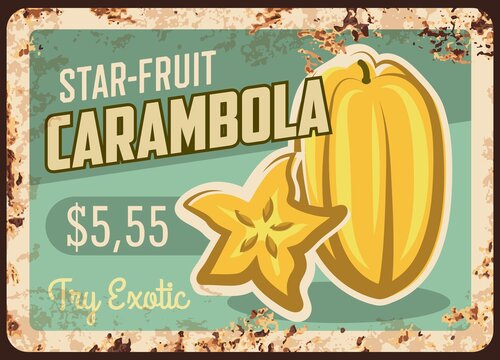 Carambola star fruit rusty metal plate with price, tropical food farm market, vector vintage poster. Exotic tropical carambola star fruits, agriculture food market and store price sign or rust plate