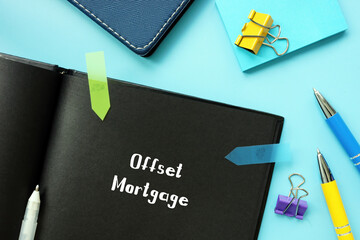 Financial concept meaning Offset Mortgage with inscription on the sheet.