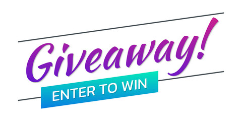 Giveaway banner with enter to win button. Give away text or lettering. Social media poster template for contest, prize or free gift design. Vector illustration.